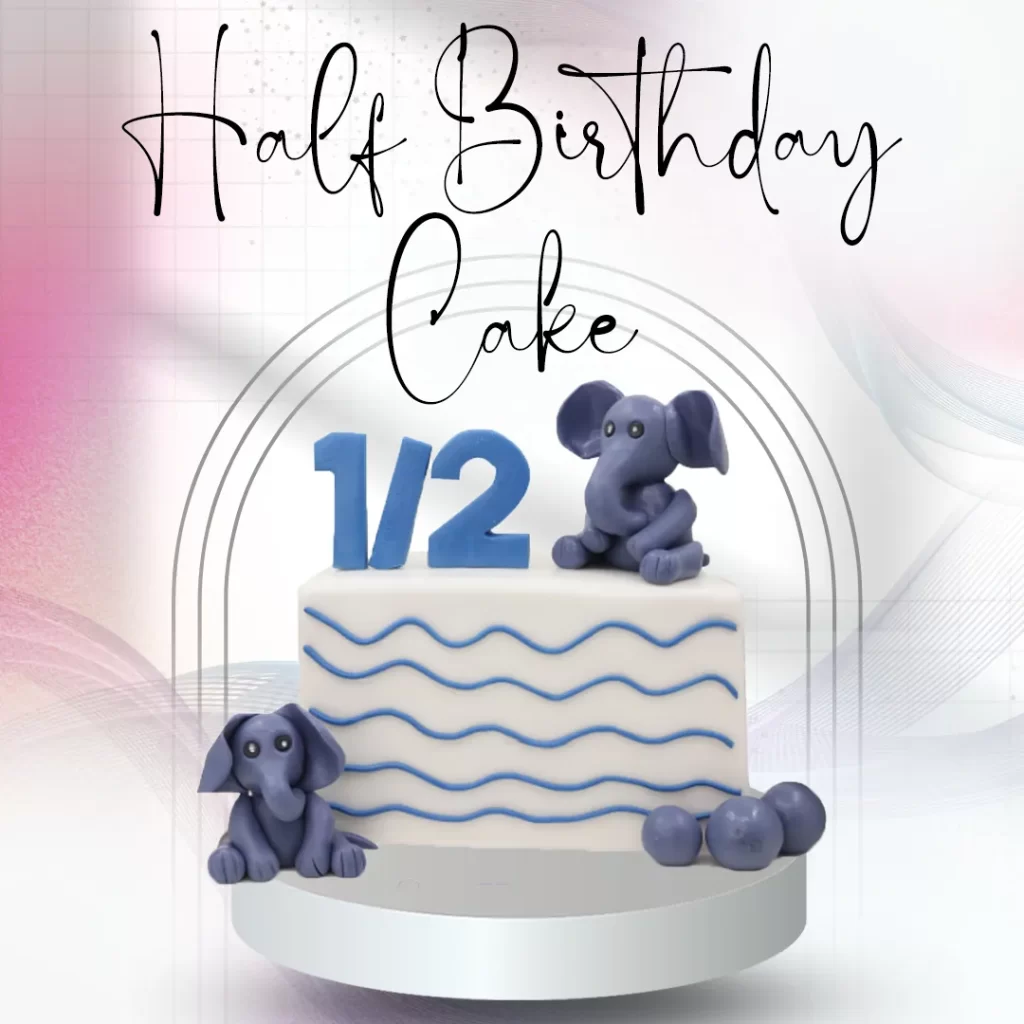 Half Birthday Cake